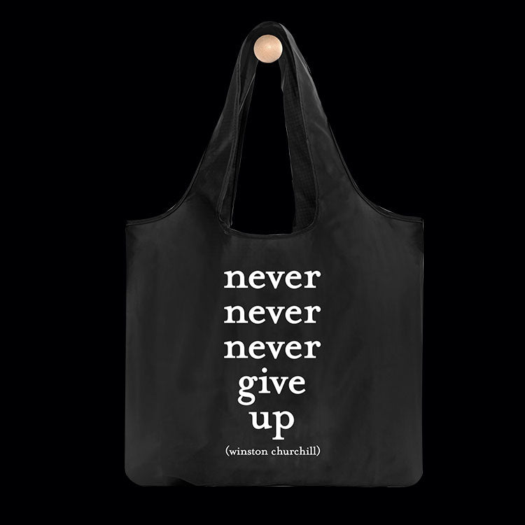 Never give up reusable bag