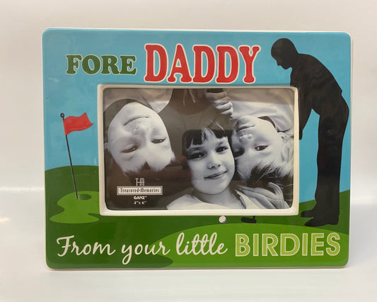 Fore Daddy From your little Birdies Golf Picture Frame