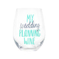 My Wedding Planning Wine Glass