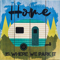 Home Is Where You Park Sign