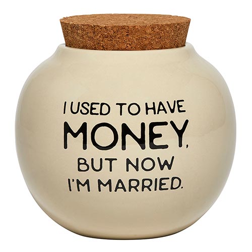 I Use To Have Money But Now I'm Married Money Jar