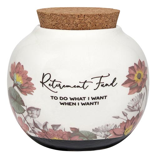 Retirement Fund I Do What I Want When I Want Money Jar