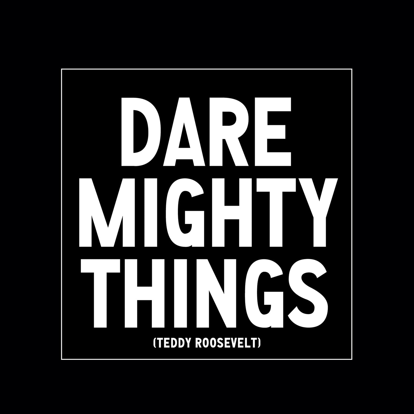 Dare mighty things magnet