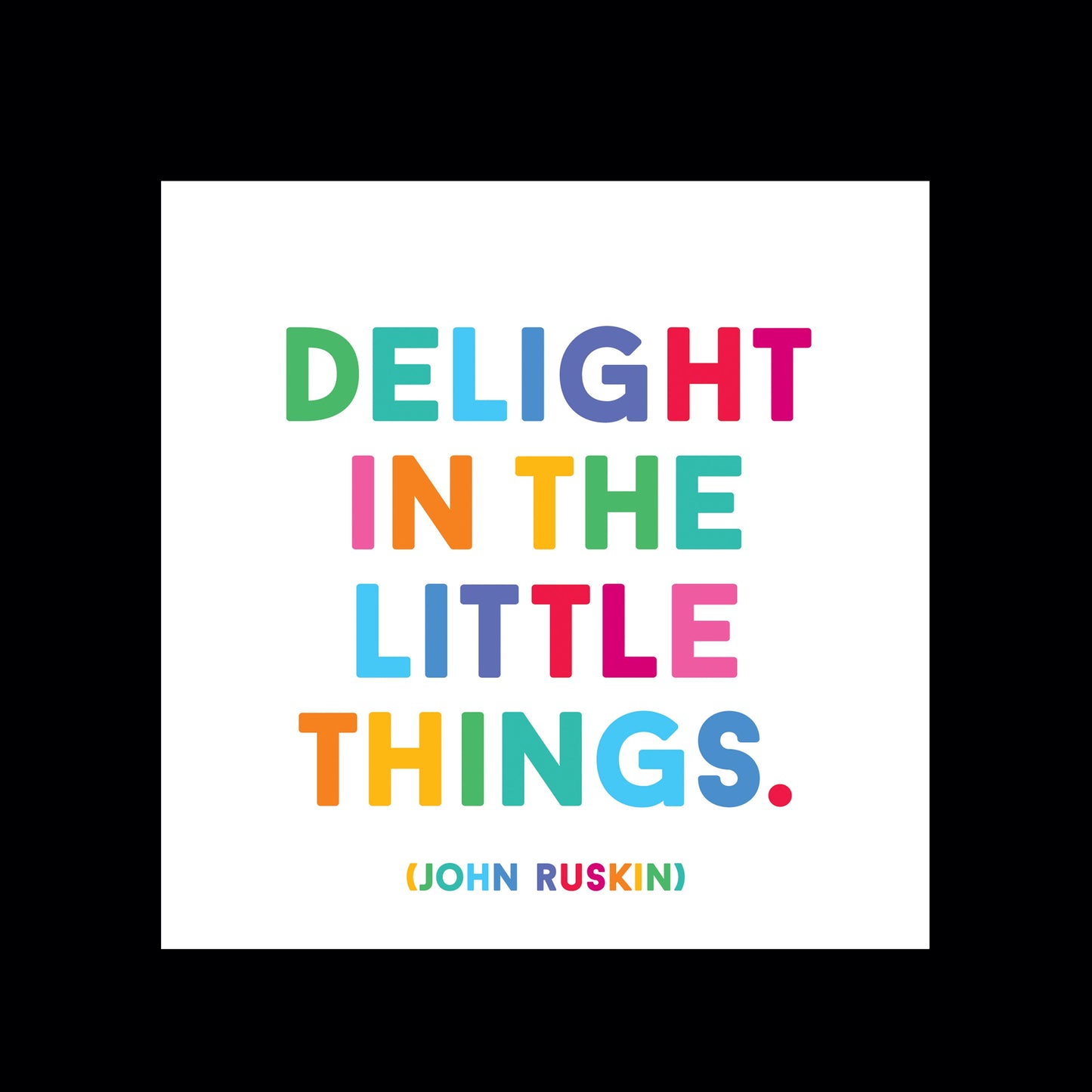 Delight in the little things magnet