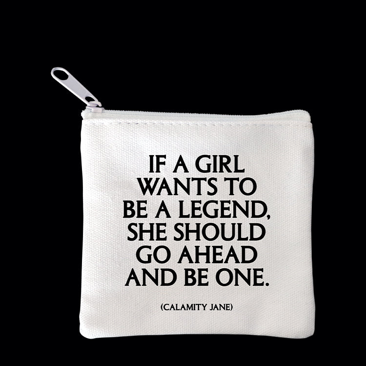 If a girl wants to be a legend mini pouch