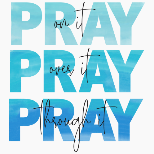 Pray On It, Over It, Through It Sticker