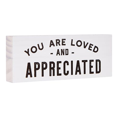 You Are Loved And Appreciated - Sign