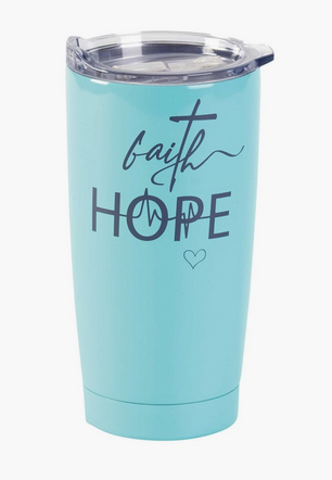 Faith and Hope Tumbler