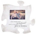 I'll Hold You In My Heart Until..Puzzle Piece Photo Frame
