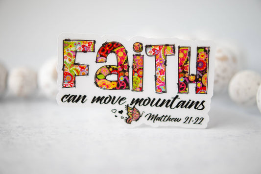 Faith Can Move Mountains Sticker