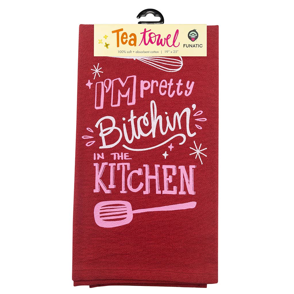 Funatic - I'm Pretty Bitchin' In The Kitchen Kitchen Tea Towel