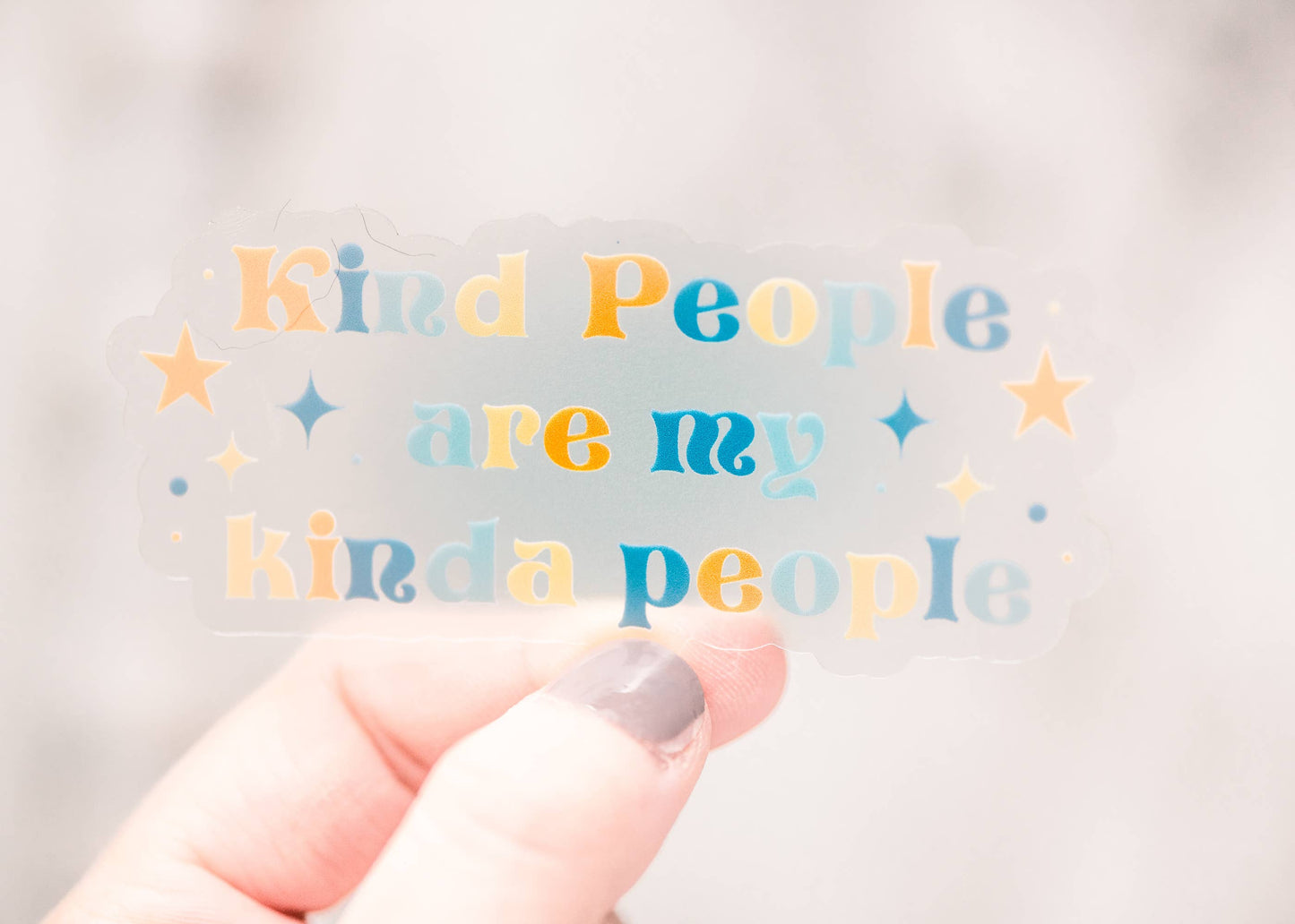 Kind People Are My Kind Of People Sticker