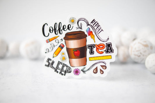 Coffee Tea Sleep Repeat Sticker