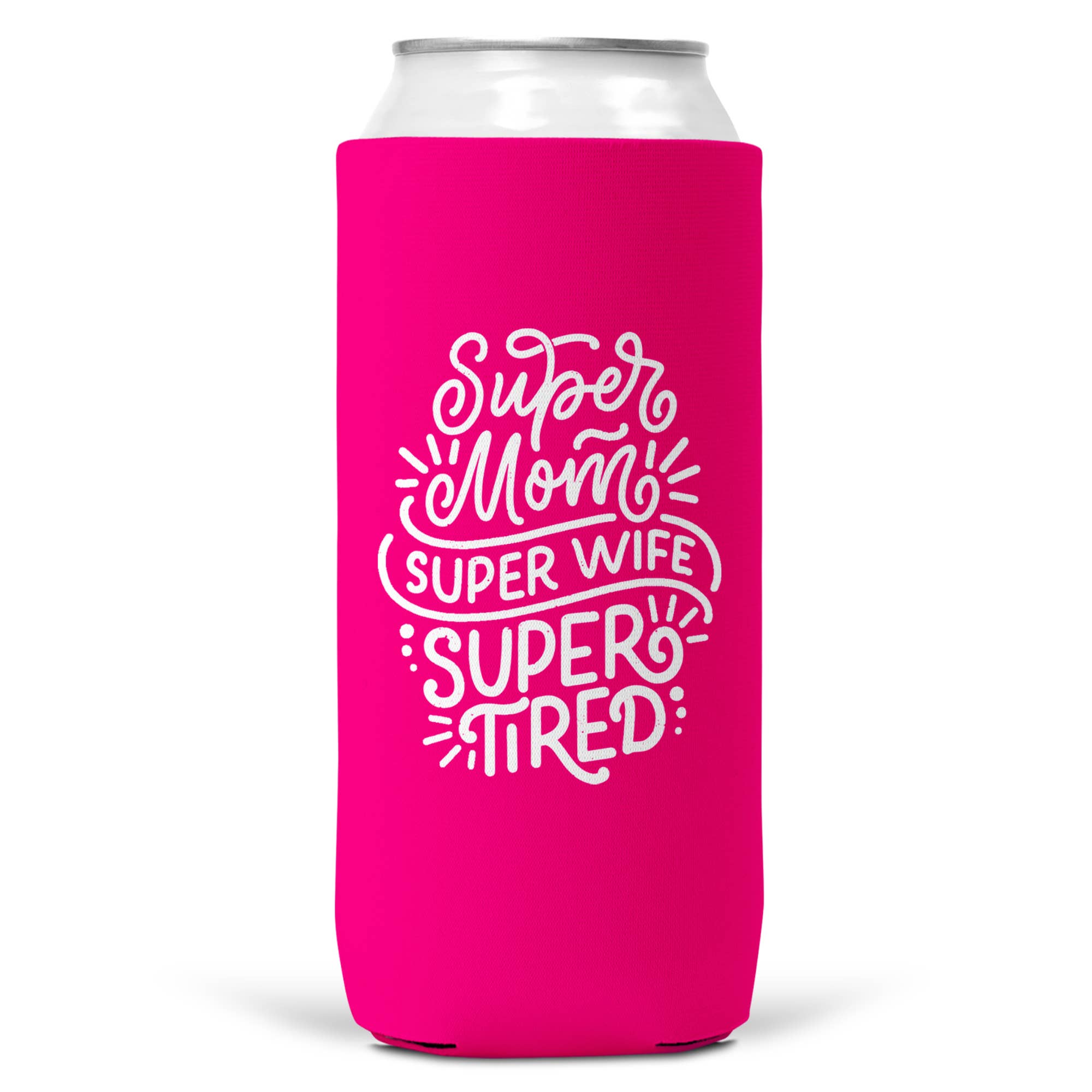 Super Mom Super Wife Super Tired Neon Pink SLIM CAN Coozie/Cooler