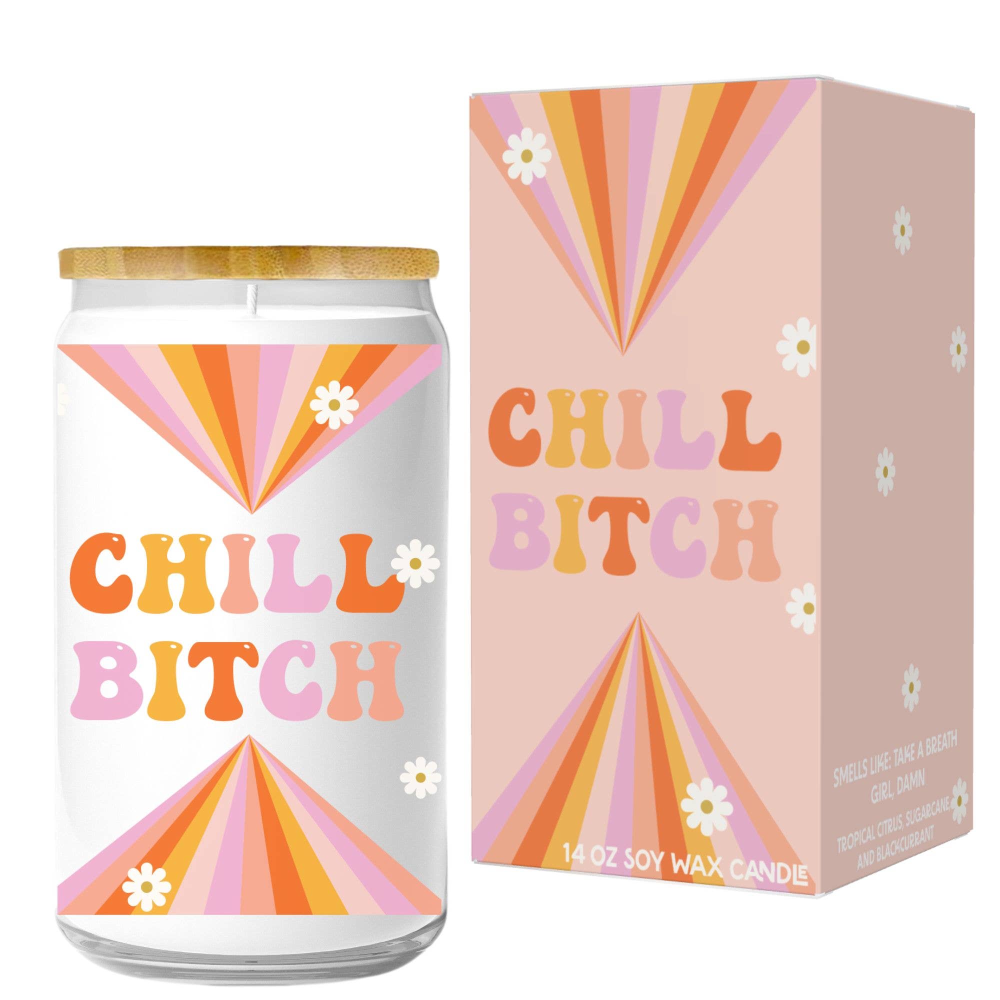 Chill Bitch Candle