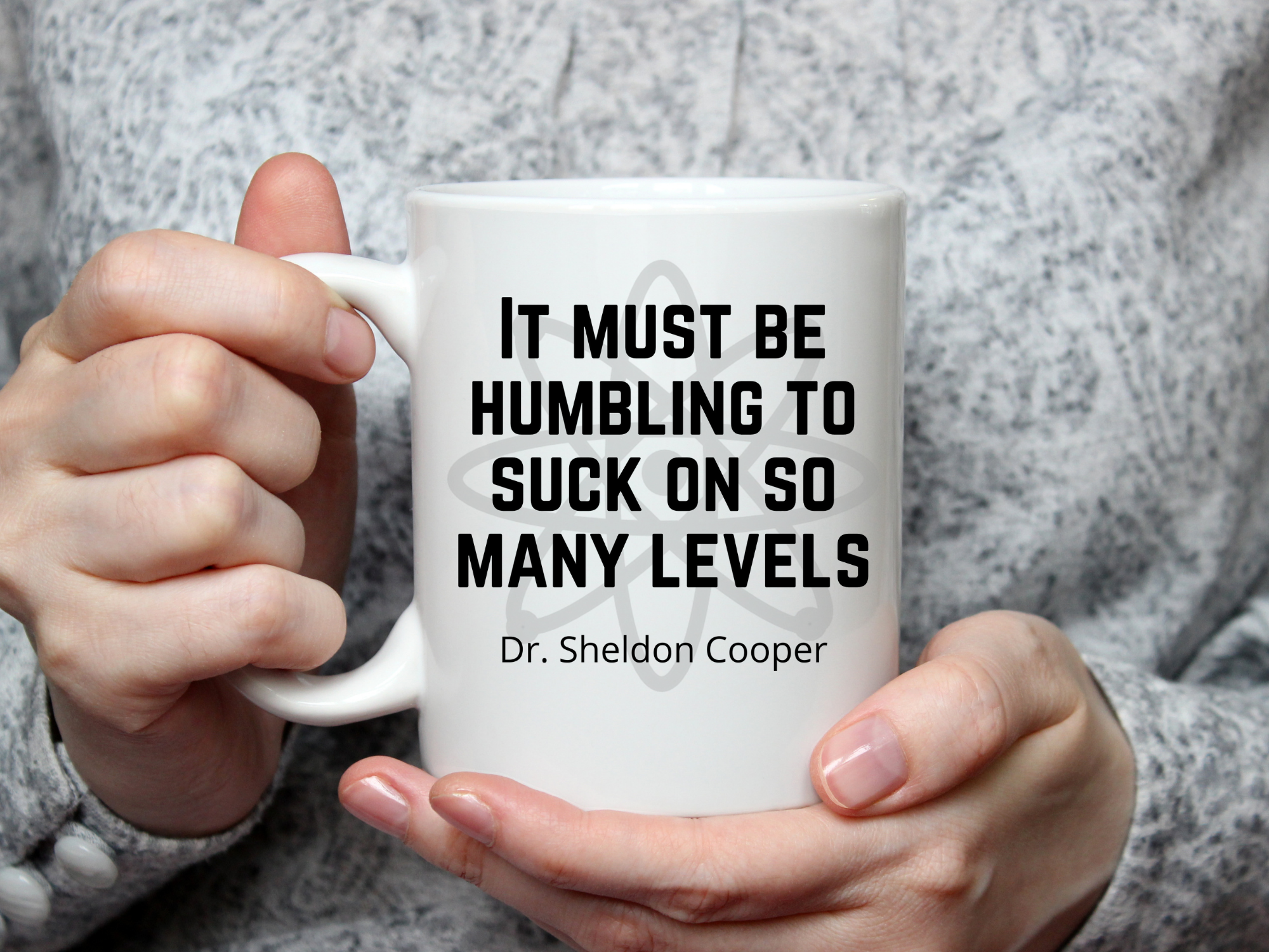 It Must Be Humbling to Suck on So Many Levels Mug