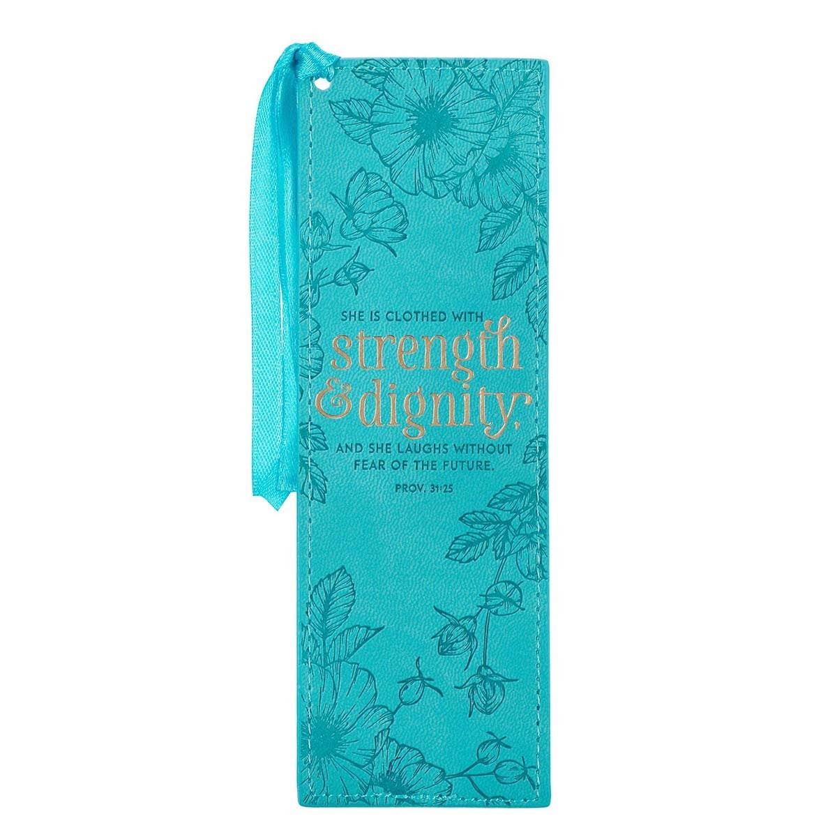 She Is Clothed With Strength & Dignity Teal Faux Leather Bookmark