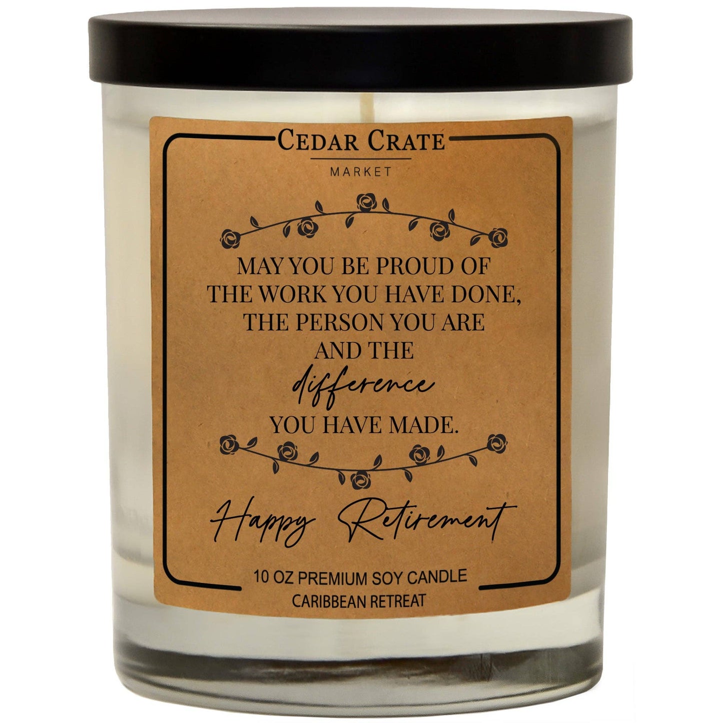 May you be Proud of the Work you Have Done 100% Soy Candle