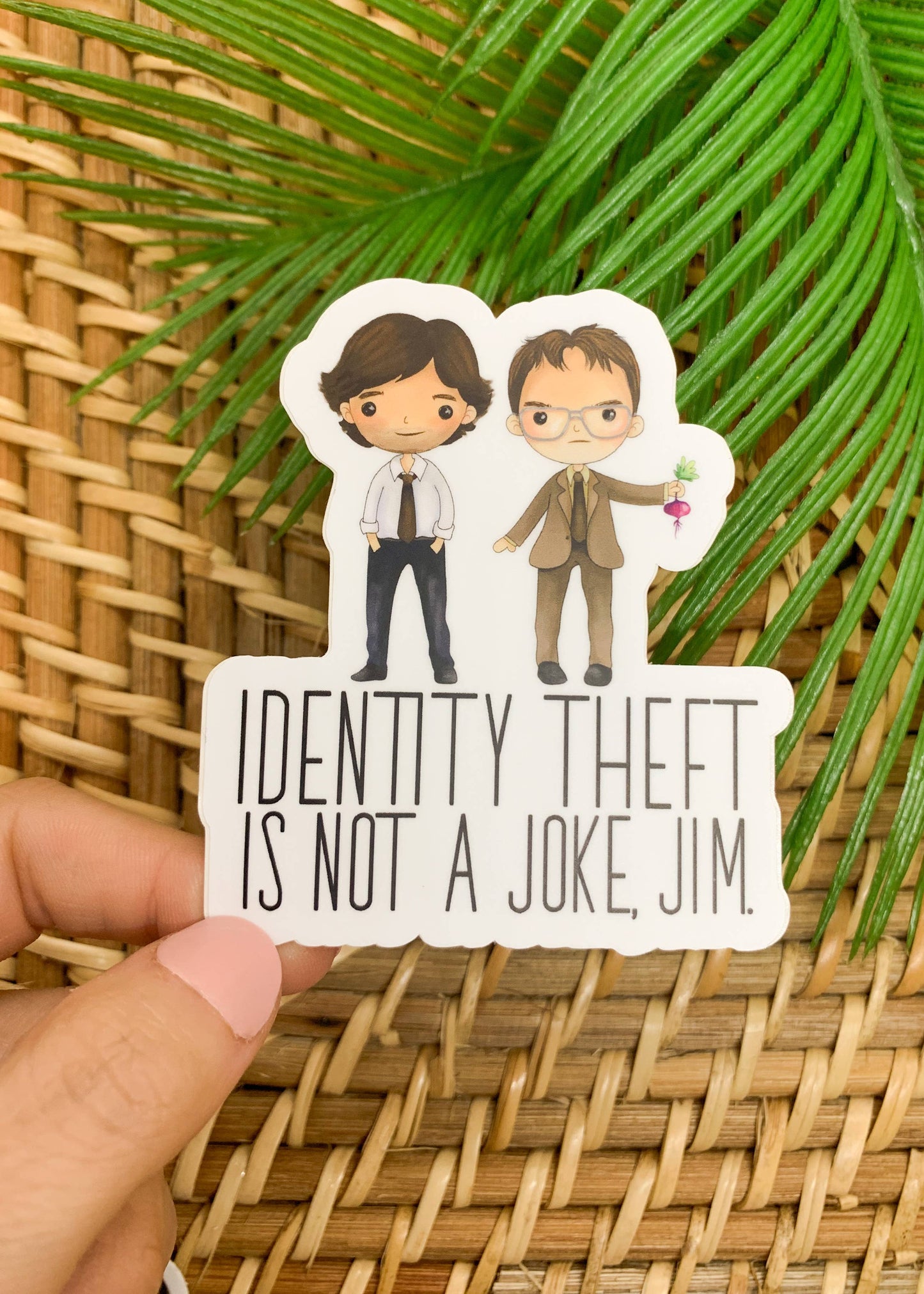 Identity Theft Is Not A Joke Jim Sticker