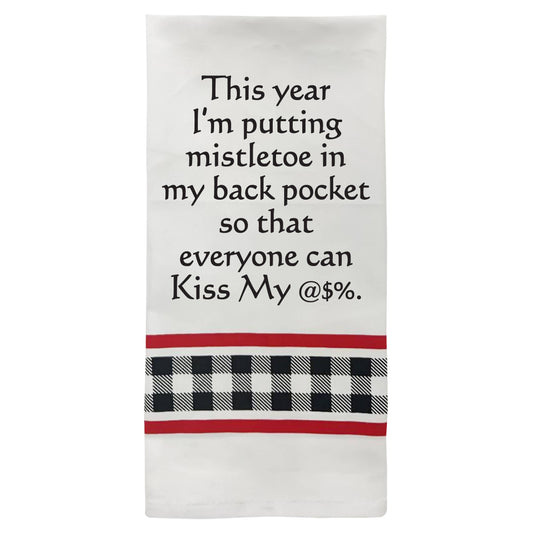 This Year I'm Putting Mistletoe in My Pocket...Towel