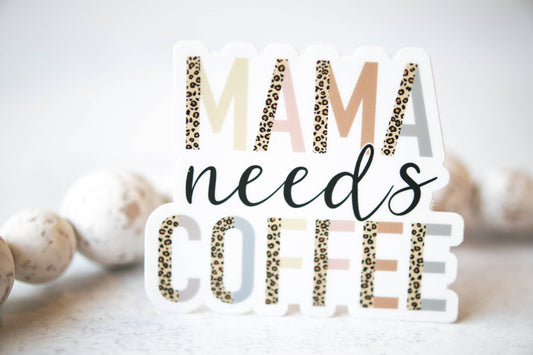 Mama Needs Coffee Leopard Sticker