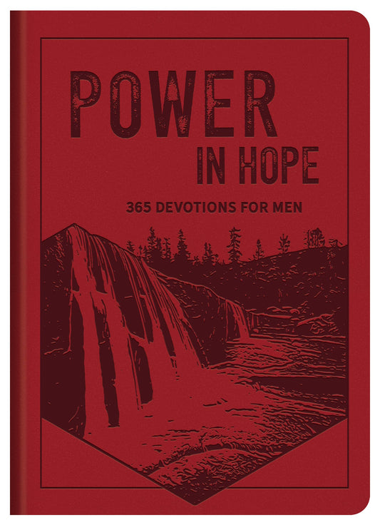 Power in Hope : 365 Devotions for Men