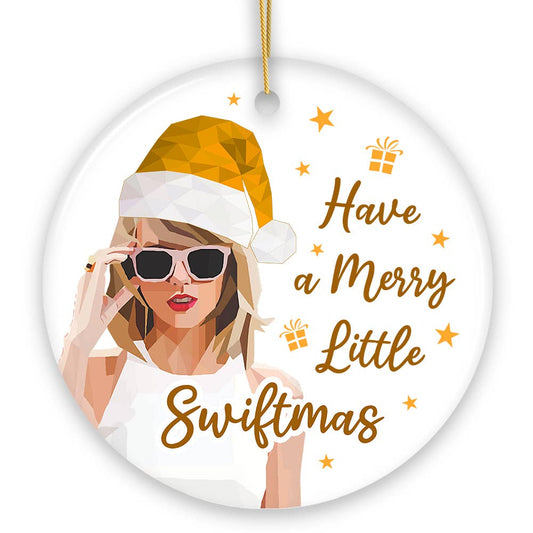 Have a Merry Little Swiftmas Ornament