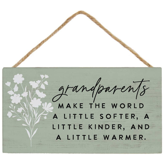 Grandparents Make The World..Hanging Sign