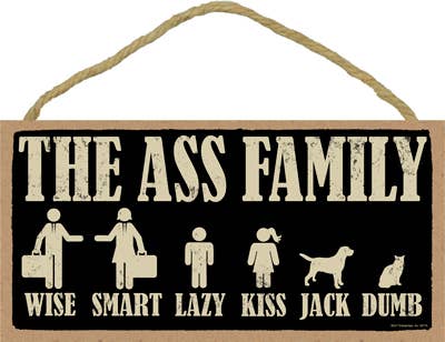 The Ass Family Wood Sign