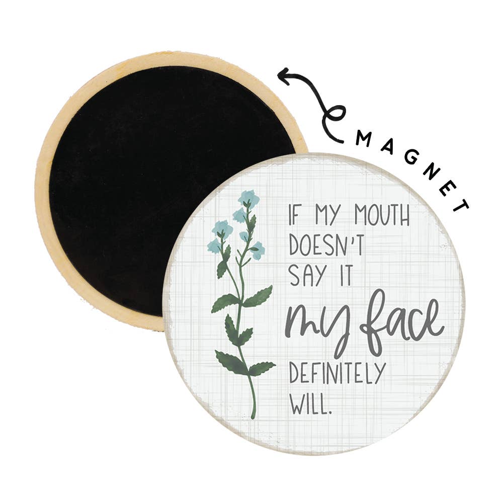 If My Mouth Doesn't Say It..Magnet
