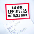 Eat Your Leftovers..Magnet