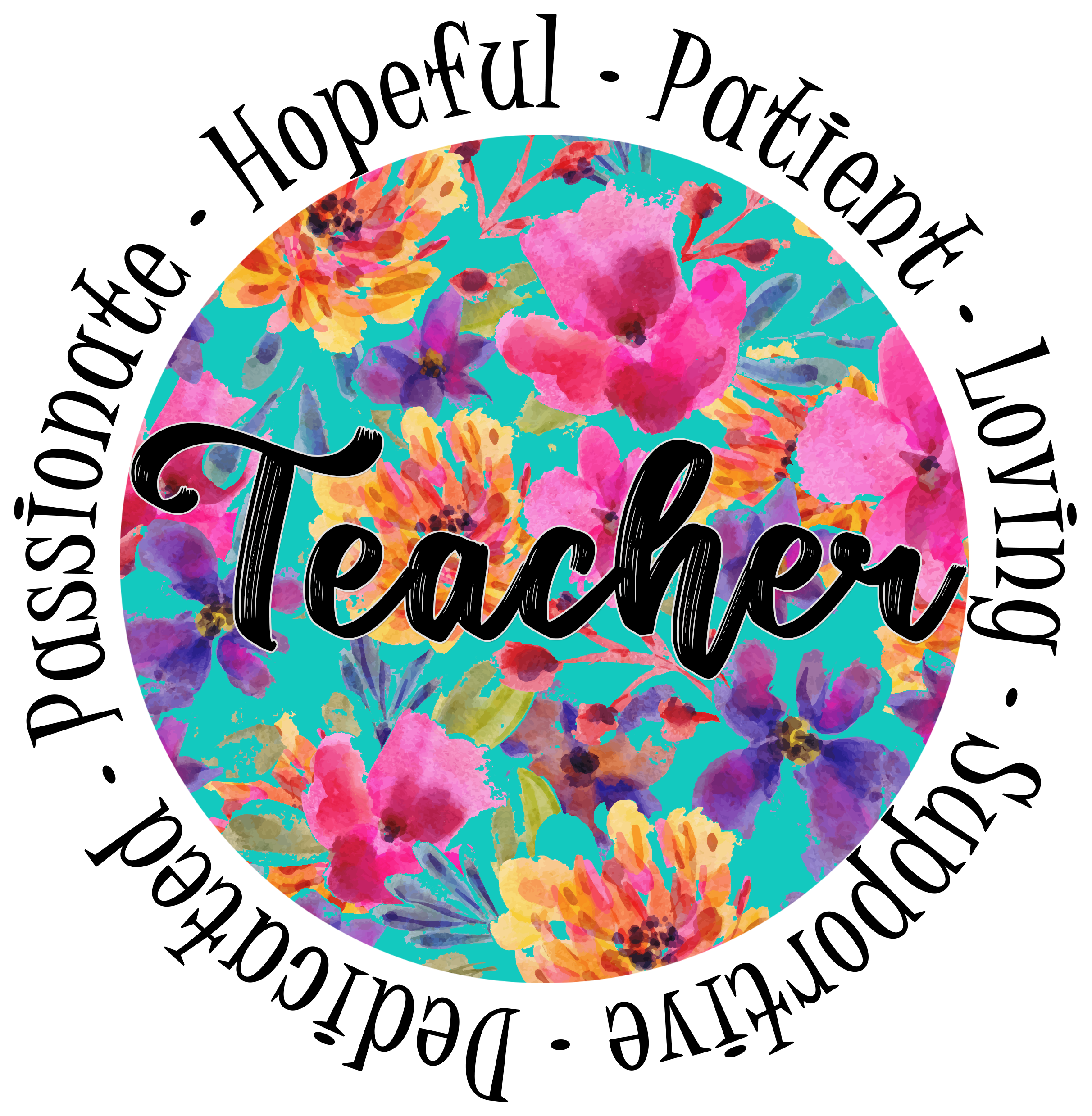 Teacher Hopeful,Patient, Loving..Sticker
