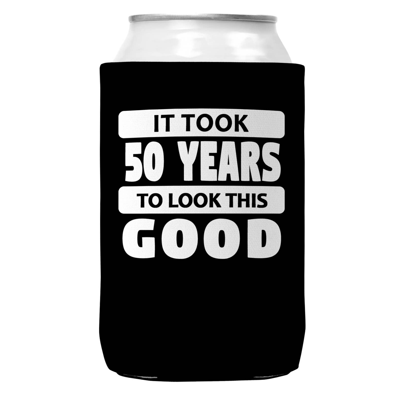 It Took 50 Years to Look This Good Black Can Coozie / Cooler