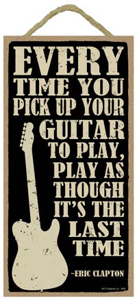 Every Time..Guitar Wood Sign