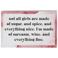 Not All Girls Are Made of Sugar..Sign