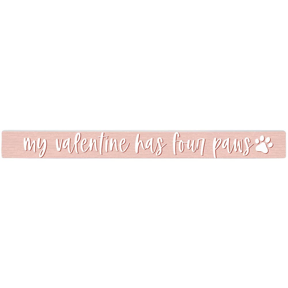 My Valentine Has Four Paws Sign