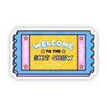 Welcome to the Shit Show Sticker