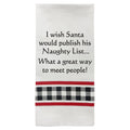 I Wish Santa Would Publish His Naughty List...Towel