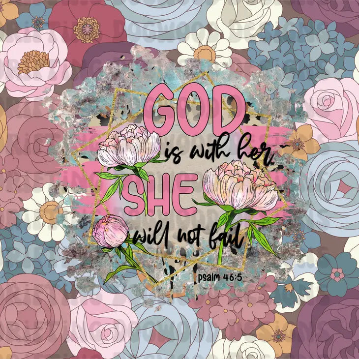 Drifting Dogwood Designs - God Is With Her, She Will Not Fail Tumbler