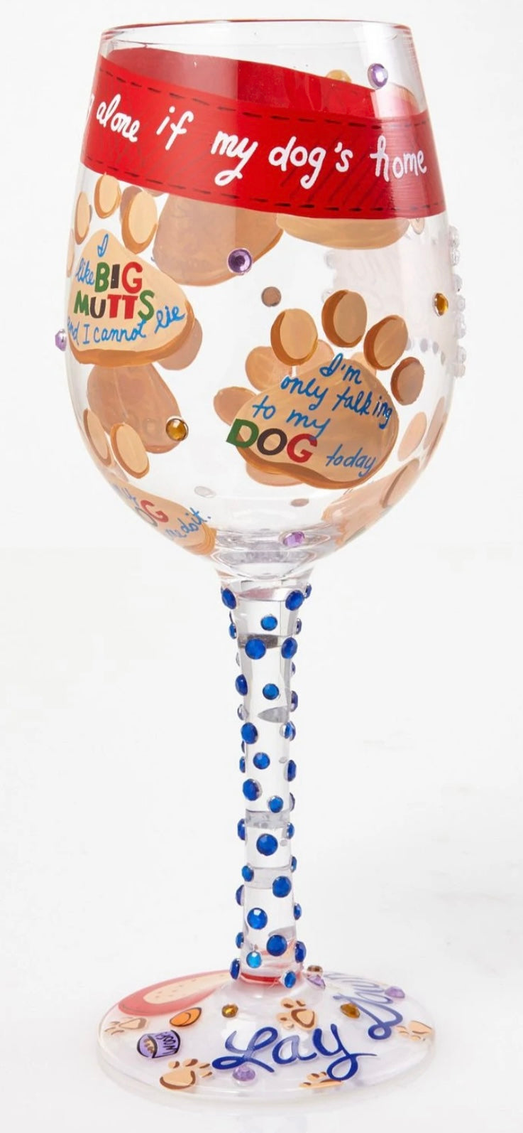 Lolita “LOVE MY DOG” HAND PAINTED WINE GLASS, 15 OZ.