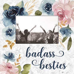 Badass Besties Frame