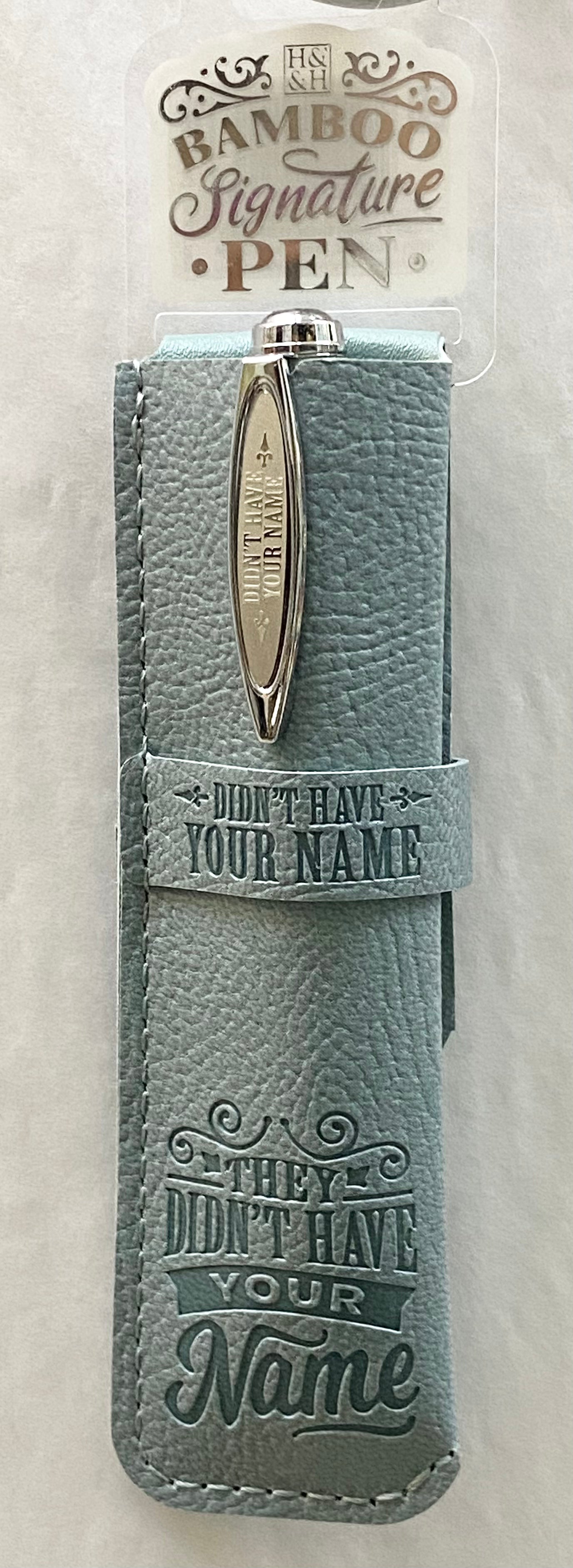 Didn't Have Your Name Bamboo Name Pen