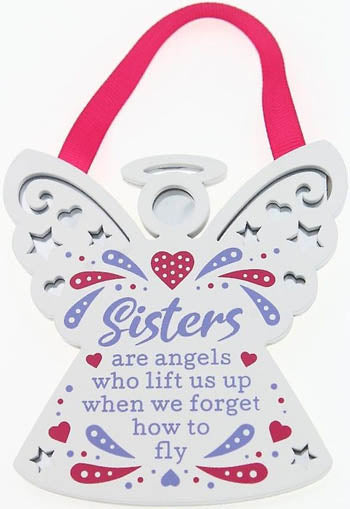 Sisters Are Angels Who Lift Us Up When We Forget How To Fly...Reflective Words