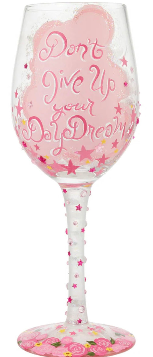 “Don’t Give Up Your Daydream” Lolita Wine Glass