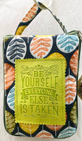 Be Yourself, Everyone Else Is Taken Tote Bag