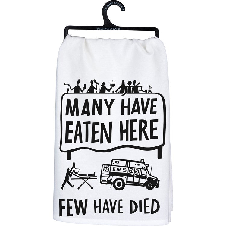 Kitchen Towel - Many Have Eaten Here Few Have Died