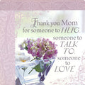 Thank You Mom For Someone To Hug…Kitchen Towel