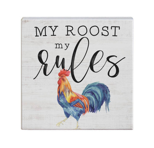 My Roost My Rules Sign