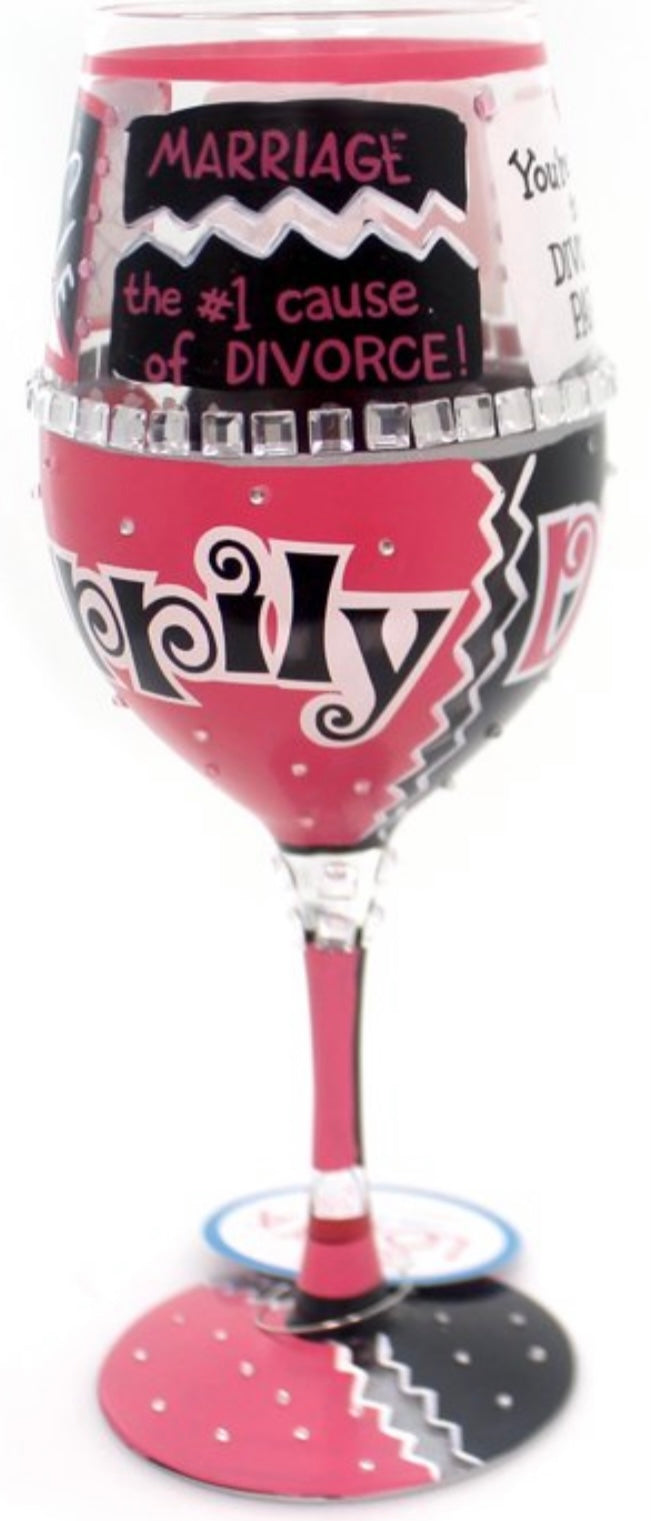 “Happily Divorced” Lolita Wine Glass