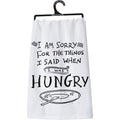Kitchen Towel - Sorry For What I Said When I Was Hungry